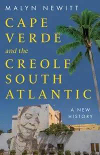 Cabo Verde and the Creole South Atlantic