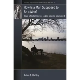 How is a Man Supposed to be a Man?