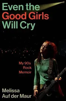 Even the Good Girls Will Cry