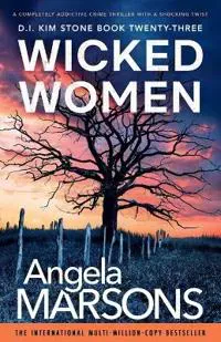 Wicked Women: A completely addictive crime thriller with a shocking twist