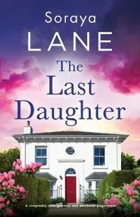 The Last Daughter: A completely unforgettable and emotional page-turner
