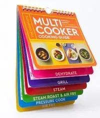 The Complete Multicooker Cooking Guide: Essential cooking times and temperatures for the most popular foods