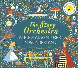 Story Orchestra: Alice's Adventures in Wonderland