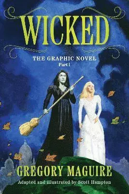 Wicked: The Graphic Novel Part 1