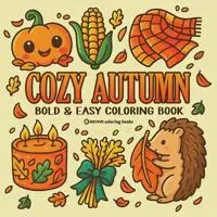 Bold & Easy Cozy Autumn Coloring Book