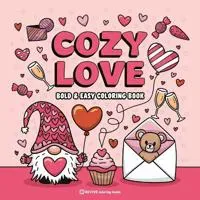 Bold & Easy Cozy Love Coloring Book