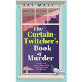 A Curtain Twitcher's Book of Murder