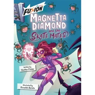 Magnetta Diamond and the Skate Mates