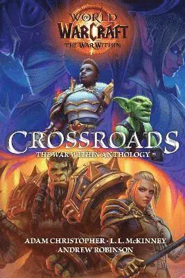 World of Warcraft: Crossroads: The War Within Anthology