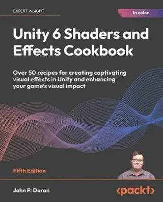 Unity 6 Shaders and Effects Cookbook