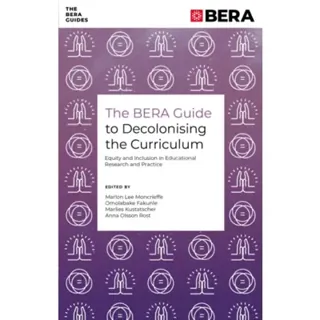 The BERA Guide to Decolonising the Curriculum