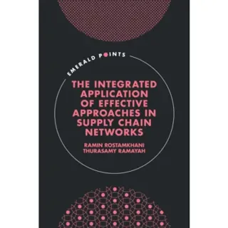 The Integrated Application of Effective Approaches in Supply Chain Networks