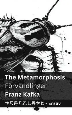 The Metamorphosis / Förvandlingen