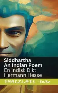 Siddhartha - An Indian Novel / En Indisk Dikt