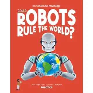 Could Robots Rule the World?
