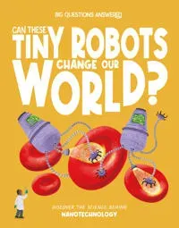 Can These Tiny Robots Change Our World?