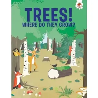 Trees, Where Do They Grow