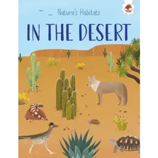 Nature's Habitats: In the Desert