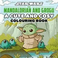 Star Wars The Mandalorian and Grogu: A Cute and Cosy Colouring Book