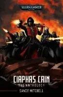 Ciaphas Cain: The Anthology