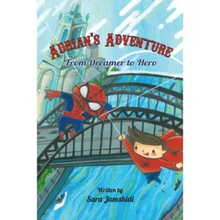 Adrian's Adventure, From Dreamer to Hero