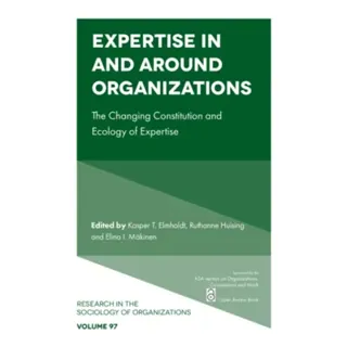 Expertise In and Around Organizations