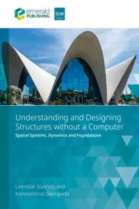 Understanding and Designing Structures without a Computer