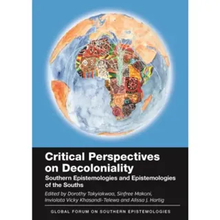 Critical Perspectives on Decoloniality