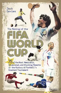The Making of the FIFA World Cup