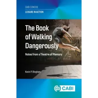 The Book of Walking Dangerously