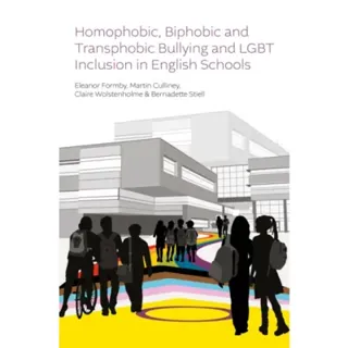 Homophobic, Biphobic and Transphobic Bullying and LGBT Inclusion in English Schools