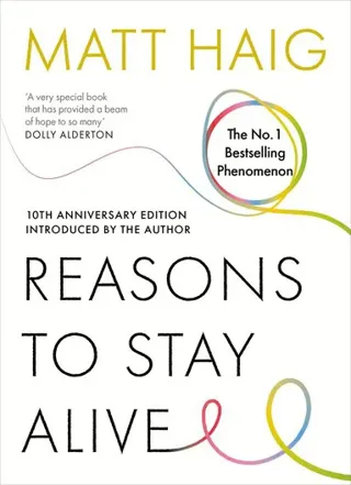Reasons to Stay Alive