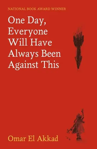 One Day, Everyone Will Have Always Been Against This