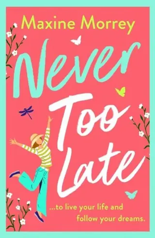 Never Too Late