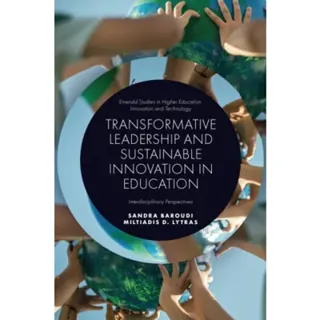 Transformative Leadership and Sustainable Innovation in Education
