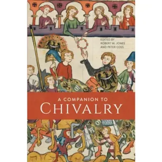 A Companion to Chivalry