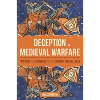 Deception in Medieval Warfare