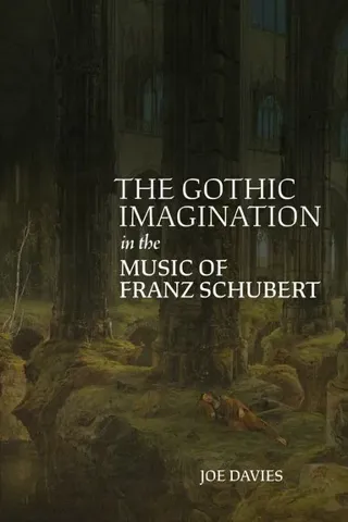 Gothic Imagination in the Music of Franz Schubert