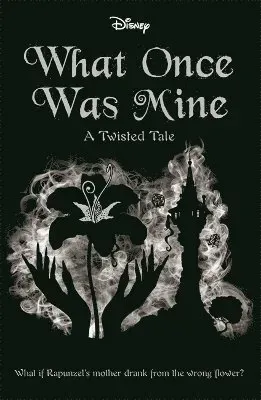 Disney Princess Rapunzel: What Once Was Mine