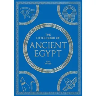 The Little Book of Ancient Egypt