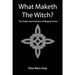 What Maketh The Witch?