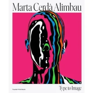 Marta Cerda Alimbau: Type to Image