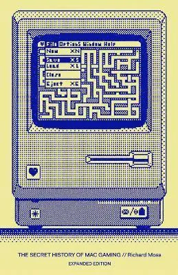 Secret History of Mac Gaming: Expanded Edition