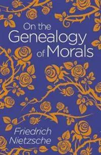 On the Genealogy of Morals
