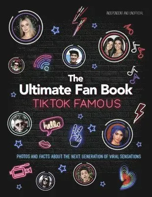 TikTok Famous - The Ultimate Fan Book