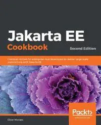 Jakarta EE Cookbook