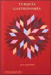 The Turkish Cookbook (Spanish Edition)