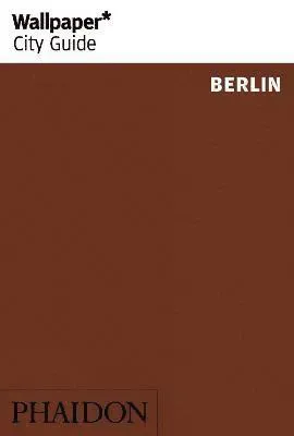 Wallpaper*: Wallpaper* City Guide Berlin