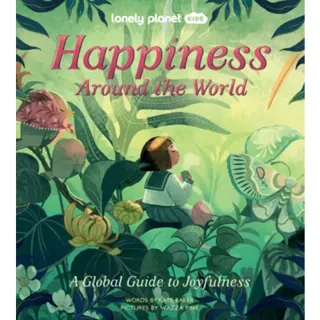 Lonely Planet Kids Happiness Around the World