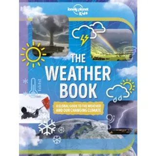 Lonely Planet Kids The Weather Book